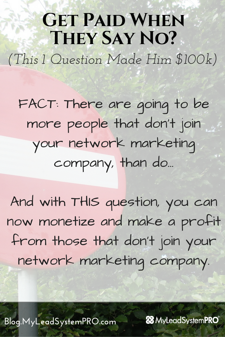Ray Higdon asked this one question, and it made him over $100k in MLSP in his first 12 months online. In fact Ray still asks prospects this question, and to date it has made him close to $1MILLION.