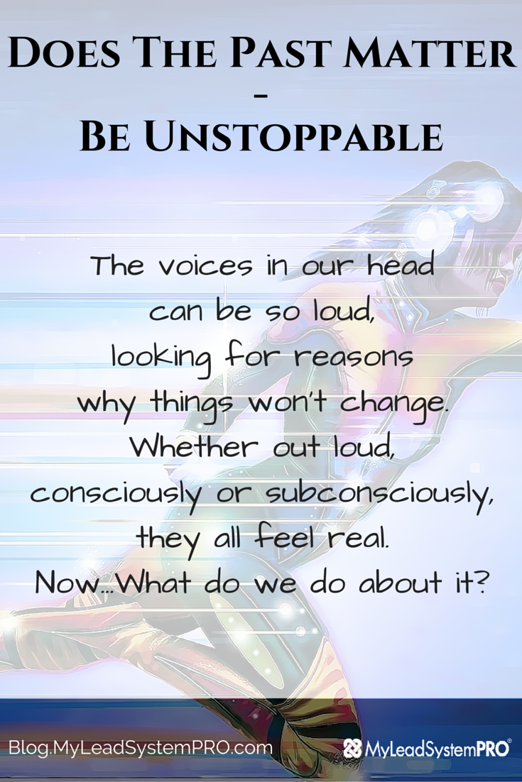 The voices in our head can be so loud, looking for reasons why things won’t change. Whether out loud, consciously or subconsciously, they all feel real. Now...What do we do about it? Watch this video to identify what stops you and how to move into the future of your greatness.